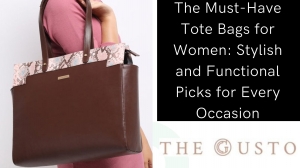 The Must-Have Tote Bags for Women: Stylish and Functional Picks for Every Occasion